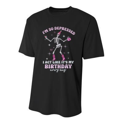 Im So Depressed I Act Like Its My Birthday Everyday Youth Performance Sprint T-Shirt