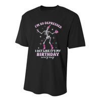 Im So Depressed I Act Like Its My Birthday Everyday Youth Performance Sprint T-Shirt