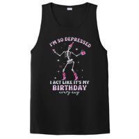 Im So Depressed I Act Like Its My Birthday Everyday PosiCharge Competitor Tank