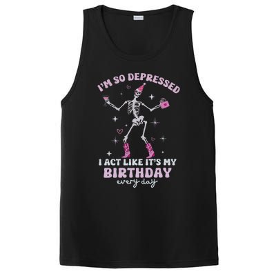 Im So Depressed I Act Like Its My Birthday Everyday PosiCharge Competitor Tank