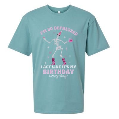 Im So Depressed I Act Like Its My Birthday Everyday Sueded Cloud Jersey T-Shirt