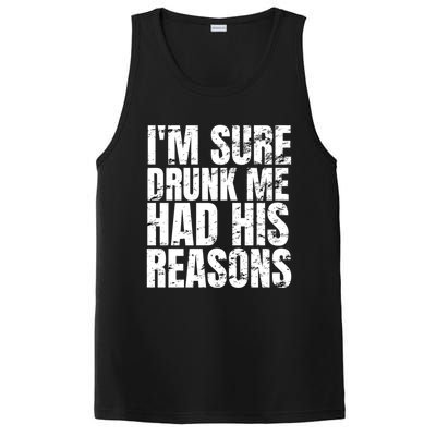 Im Sure Drunk Me Had His Reasons Funny Ing Meaningful Gift PosiCharge Competitor Tank