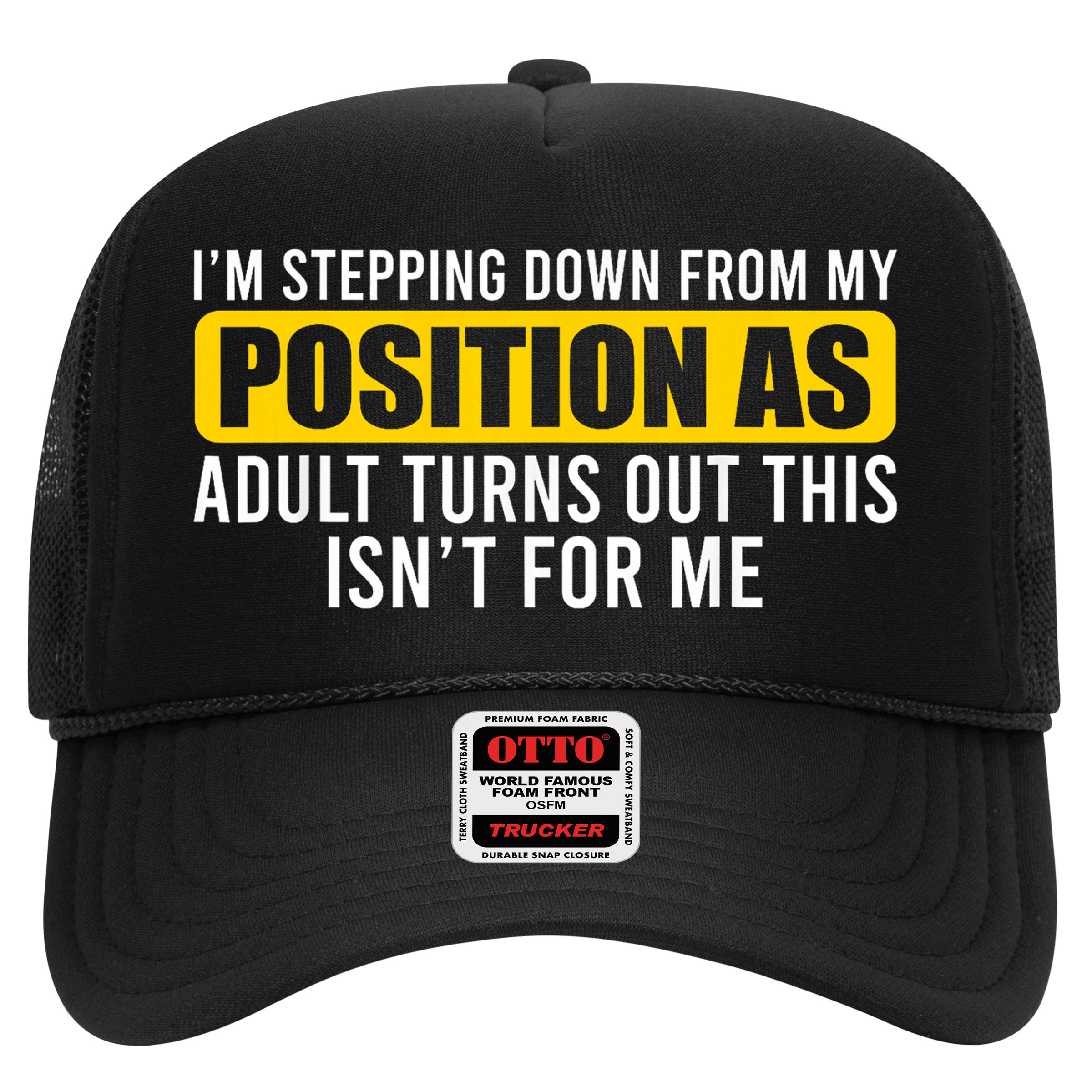 I'm Stepping Down From My Position As Adult Turns Out Hat