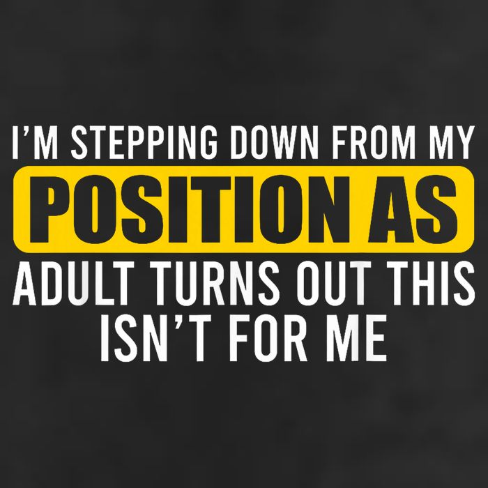I'm Stepping Down From My Position As Adult Turns Out Hat