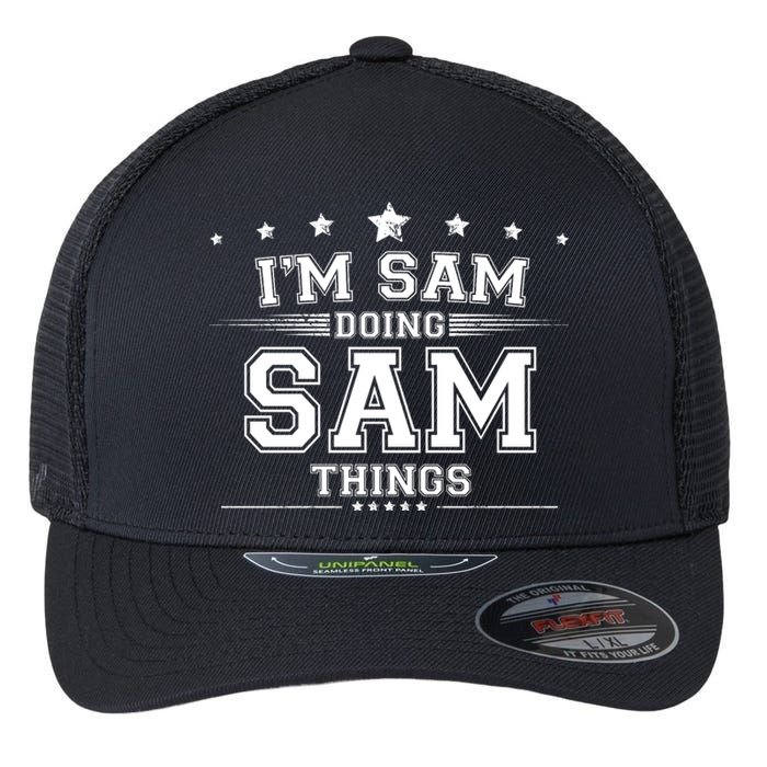 Im Sam Doing Sam Things Flexfit Unipanel Trucker Cap