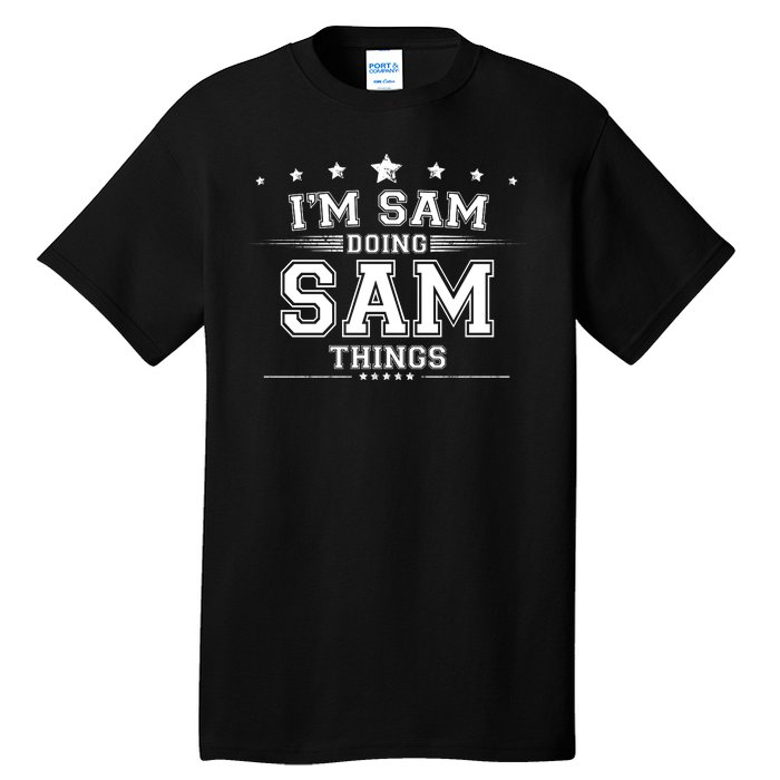 Im Sam Doing Sam Things Tall T-Shirt