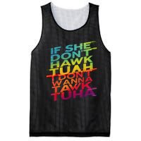 If She DonT Hawk Tuah I DonT Wanna Tawk Tuha Mesh Reversible Basketball Jersey Tank