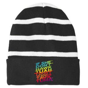 If She DonT Hawk Tuah I DonT Wanna Tawk Tuha Striped Beanie with Solid Band