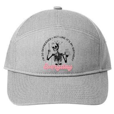 IM So Depressed I Act Like ItS My Birthday Everyday 7-Panel Snapback Hat