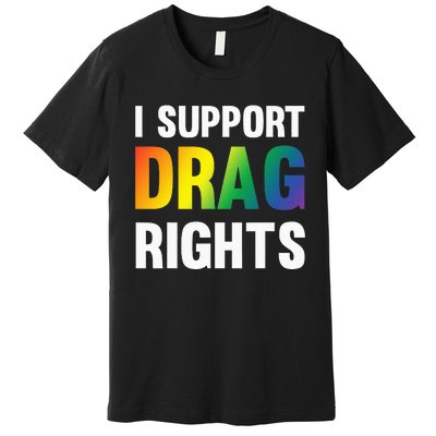 I Support Drag Rights Matter TN Pro LGBTQ Premium T-Shirt