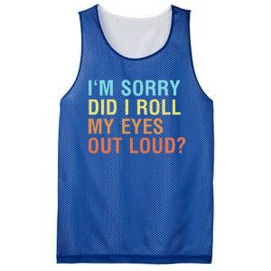 I'm Sorry Did I Roll My Eyes Out Loud? Funny Sarcastic Gift Mesh Reversible Basketball Jersey Tank