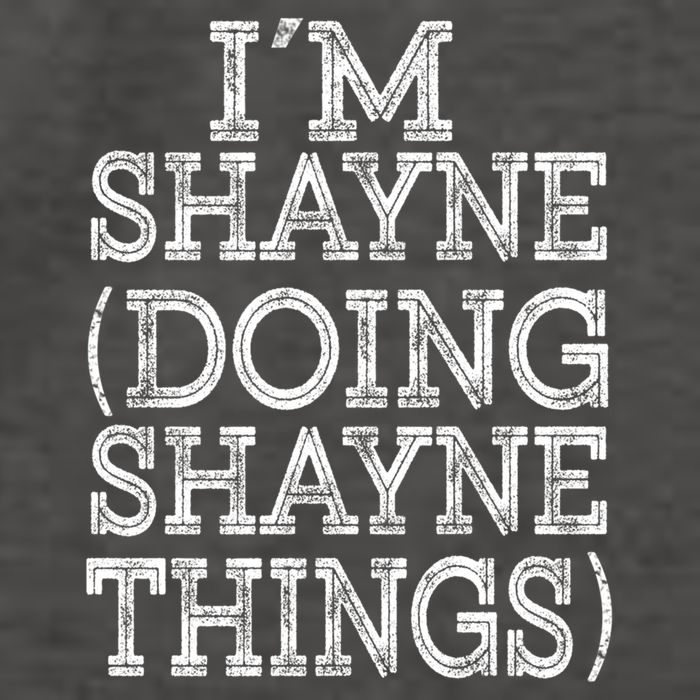 I'm Shayne Doing Shayne Things Family Reunion First Name Meaningful Gift Vector Backpack