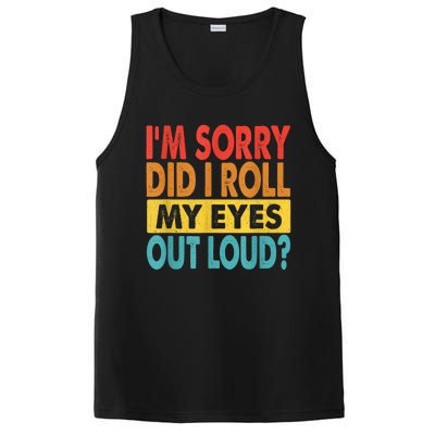 Im Sorry Did I Roll My Eyes Out Loud Funny Quotes PosiCharge Competitor Tank