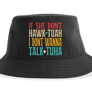 If She Dont Hawk Tuah I Dont Tawk Tuah Sustainable Bucket Hat