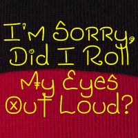 I'm Sorry, Did I Roll My Eyes Out Loud? Pom Pom 12in Knit Beanie