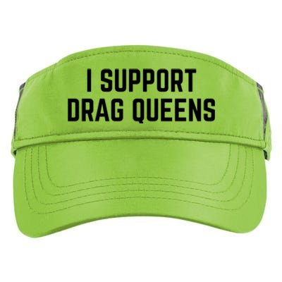 I Support Drag Queens Great Gift Adult Drive Performance Visor