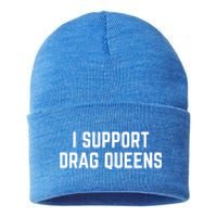 I Support Drag Queens Great Gift Sustainable Knit Beanie