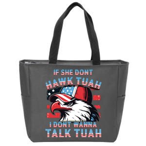 If She Dont Hawk Tush I Wont Tawk Tuah 4th Of July Zip Tote Bag