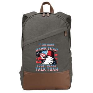 If She Dont Hawk Tush I Wont Tawk Tuah 4th Of July Cotton Canvas Backpack