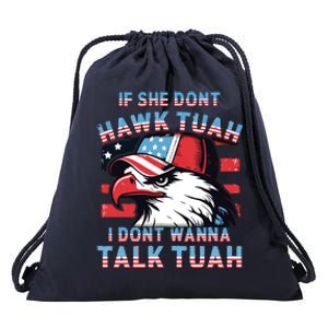 If She Dont Hawk Tush I Wont Tawk Tuah 4th Of July Drawstring Bag