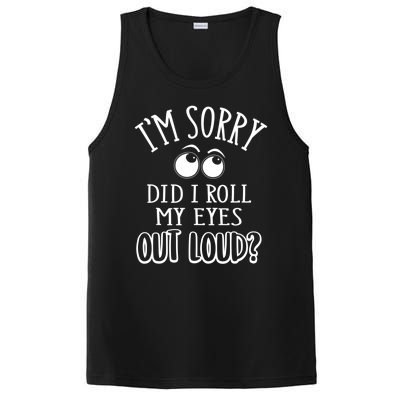 I'm Sorry Did I Roll My Eyes Out Loud, Funny Sarcastic Quotes PosiCharge Competitor Tank