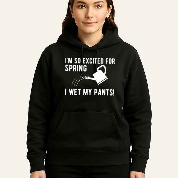 Im So Excited For Spring I Wet My Pants Funny Hoodie