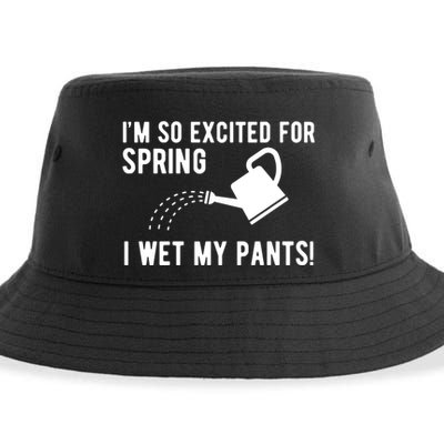 Im So Excited For Spring I Wet My Pants Funny Sustainable Bucket Hat