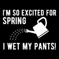 Im So Excited For Spring I Wet My Pants Funny Flatbill Hat