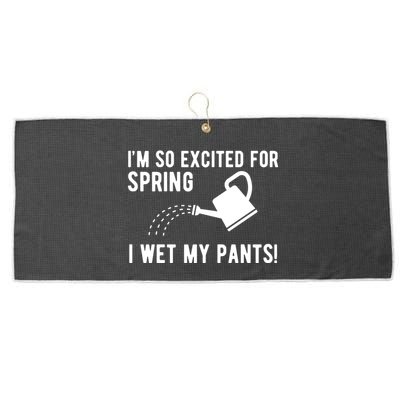 Im So Excited For Spring I Wet My Pants Funny Large Microfiber Waffle Golf Towel