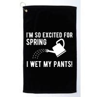 Im So Excited For Spring I Wet My Pants Funny Golf Towel