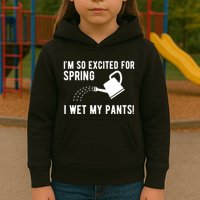 Im So Excited For Spring I Wet My Pants Funny Kids Hoodie