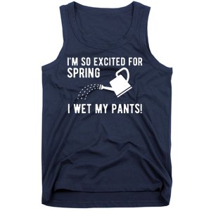 Im So Excited For Spring I Wet My Pants Funny Tank Top