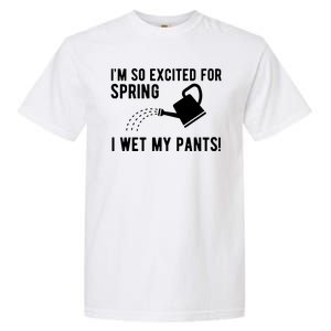 Im So Excited For Spring I Wet My Pants Funny Garment-Dyed Heavyweight T-Shirt