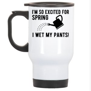 Im So Excited For Spring I Wet My Pants Funny Stainless Steel Travel Mug