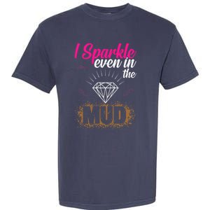 I Sparkle Even In Mud Team Girls Mud Run Funny ATV Quad Garment-Dyed Heavyweight T-Shirt