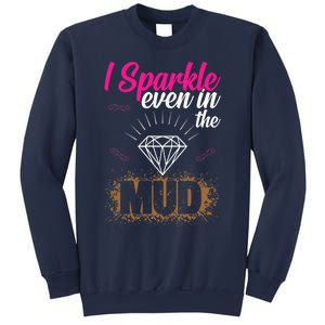 I Sparkle Even In Mud Team Girls Mud Run Funny ATV Quad Sweatshirt