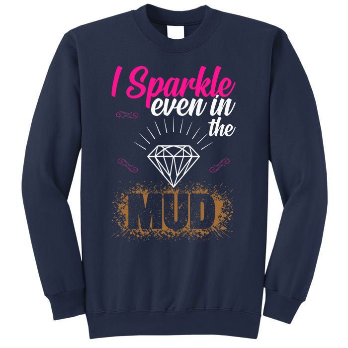 I Sparkle Even In Mud Team Girls Mud Run Funny ATV Quad Sweatshirt