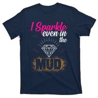 I Sparkle Even In Mud Team Girls Mud Run Funny ATV Quad T-Shirt