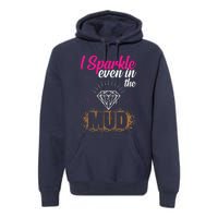 I Sparkle Even In Mud Team Girls Mud Run Funny ATV Quad Premium Hoodie