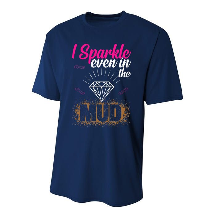 I Sparkle Even In Mud Team Girls Mud Run Funny ATV Quad Performance Sprint T-Shirt