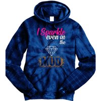 I Sparkle Even In Mud Team Girls Mud Run Funny ATV Quad Tie Dye Hoodie