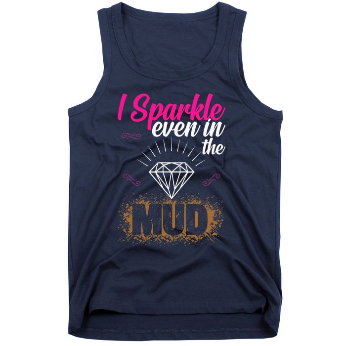 I Sparkle Even In Mud Team Girls Mud Run Funny ATV Quad Tank Top