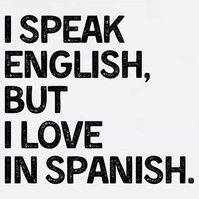 I Speak English But I Love In Spanish Cooling Performance Crew T-Shirt