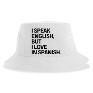 I Speak English But I Love In Spanish Sustainable Bucket Hat