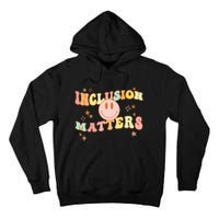 Inclusion Special Education Autism Awareness Matters Teacher Tall Hoodie