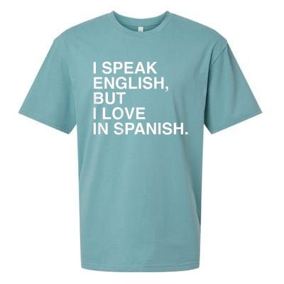 I Speak English But I Love In Spanish Sueded Cloud Jersey T-Shirt