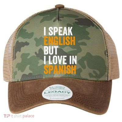 I Speak English But I Love In Spanish Legacy Tie Dye Trucker Hat