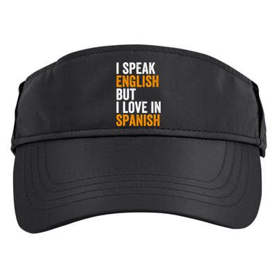 I Speak English But I Love In Spanish Adult Drive Performance Visor