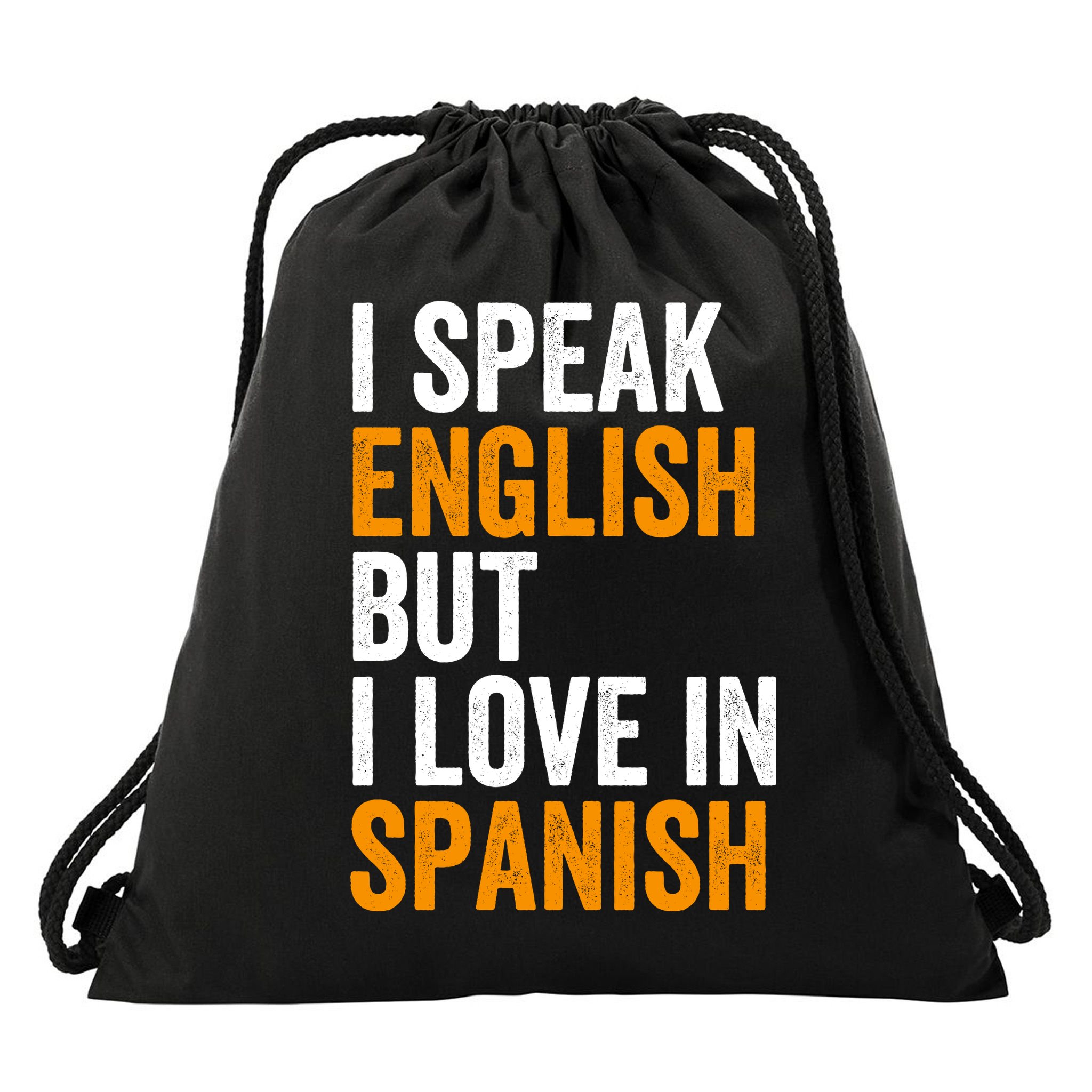I Speak English But I Love In Spanish Drawstring Bag