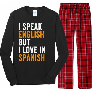 I Speak English But I Love In Spanish Long Sleeve Pajama Set